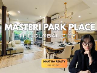 Độc quyền 2pn masteri park place. giá tốt nhất thị trường, ck 13%, chỉ 3 căn