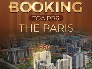 Mở bán quỹ căn 2PN và 3PN tòa PR6 tại The Paris RẺ NHẤT thị trường, View trực diện bể bơi