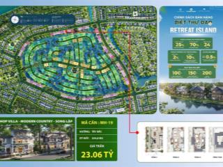Bán shop villa biệt thự đảo eco retreat island, giá siêu hot chỉ hơn 23 tỷ, ngang căn song lập