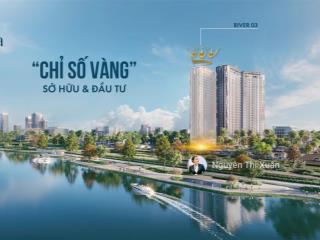 Căn hộ fresia riverside ,nhận booking tháp r3 đẹp nhất dự án, chính sách chủ đầu tư , giá f0