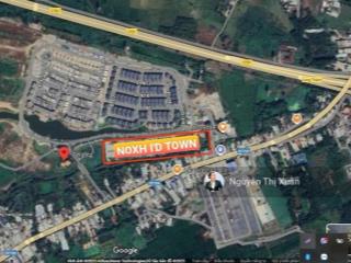 Nhà ở xh id town ,chỉ 330tr ký hđmb , góp 6tr/tháng, cách sân bay long thành 10 phút di chuyển
