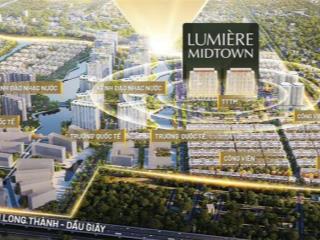 Ưu tiên suất chọn mua căn hộ lumiere midtown, the global city masterise homes, 0937 911 ***