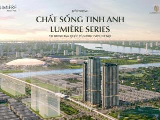 Chính thức nhận booking tòa a1  tâm điểm tại lumiere prime hills. quỹ căn vip view hồ, grand expo