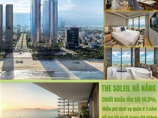 Mở bán căn hộ trực diện biển mỹ khê  the soleil đà nẵng  ck 14,5%  giá gốc cđt chỉ từ 2 tỷ 6xx