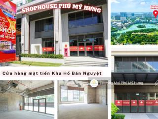 Tổng hợp shophouse phú mỹ hưng mặt tiền khu hồ bán nguyệt mua trực tiếp cdt, trả dài,tặng 1 năm pql