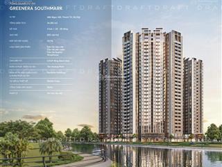 Hàng độc quyền căn tầng đẹp, giá tốt dự án greenera southmark 486 ngọc hồi,  0938 361 ***
