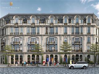 Bán shophouse siêu hot tại noble palace tây hồ, 54 tỷ, 120m2.  0922 744 ***