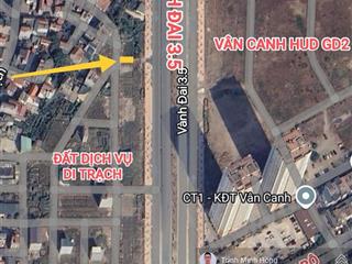Bán lô 47.8m mặt tiền 3.9m dịch vụ di trạch sát vành đai 3.5  trịnh văn bô. xây 5 tầng 1 tum. sđcc