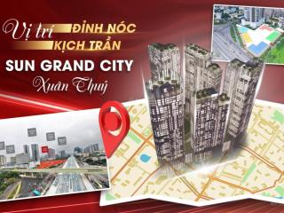 Chính thức nhận booking căn hộ hạng sang sun grand city xuân thủy, cầu giấy. sở hữu lâu dài