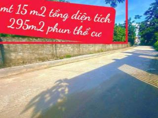 Diện tích gần 300m2 full thổ cư, mt 15m, luu khong 42 m 2vuông đẹp như hoa hậu. bán lẻ 900tr/lo