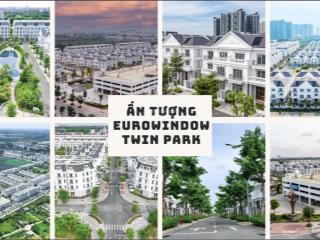 Siêu phẩm đầu tư !!! liền kề 5 tầng eurowindow twin park gia lâm ck khủng 21,5% giá từ 15 tỉ