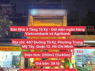 Nhà 3 Tầng Tô Ký - Đối diện ngân hàng Vietcombank và Agribank, Diện tích 200m2, giá chỉ