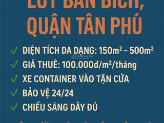 Cho thuê kho chứa hàng từ 150m2, 500m2, lũy bán bích, tân phú
