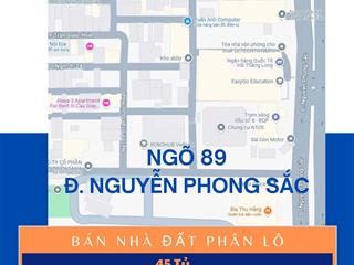 Bán nhà đất phân lô vip nguyễn phong sắc, 100m², mặt tiền rộng, ngõ 3 ô tô tránh, sổ vuông, 45tỷ