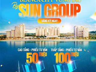 Mr. hiếu dic  nhận booking dự án blanca city  sun group vũng tàu