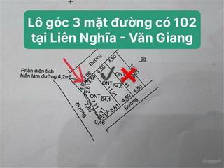 Góc 3 mặt đường có 102 tại liên nghĩa  văn giang kết nối đường 379 hnhy, gần vành đai 4...