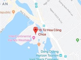 Bán nhà mặt phố từ hoa thông âu cơ, quảng an. vị trí view đẹp nhất intercontinental, giá 110 tỷ