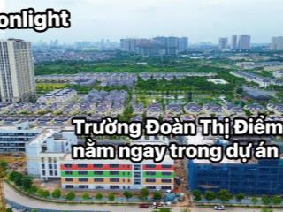 Chuyển nhượng biệt thự đối điện trường đoàn thị điểm cơ sở 3 an lạc green symphony