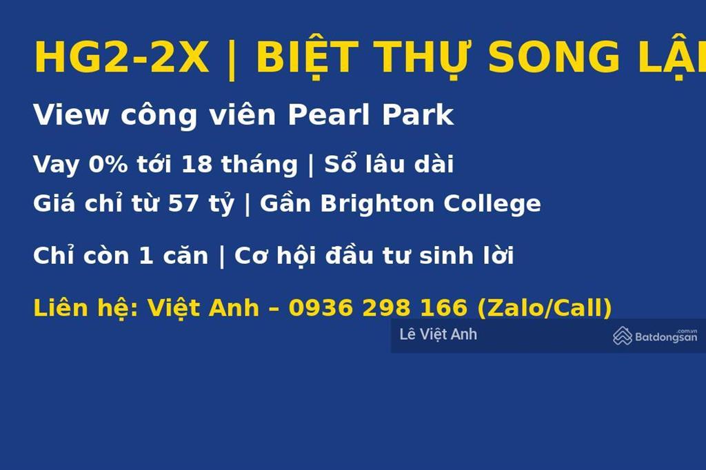 Hg22x biệt thự song lập trung tâm global gate hỗ trợ vay 0% trong 18 tháng