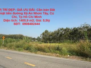 VỊ TRÍ ĐẸP- GIÁ ƯU ĐÃI- Cần bán Đất mặt tiền đường Xã An Nhơn Tây, Củ Chi, Tp Hồ Chí Minh