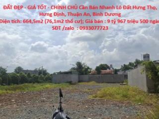 ĐẤT ĐẸP - GIÁ TỐT - CHÍNH CHỦ Cần Bán Nhanh Lô Đất Hưng Thọ, Hưng Định, Thuận An, Bình