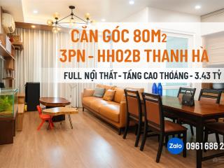 Chính chủ bán nhanh căn hộ lô góc 3pntầng 17 hh02b thanh hà hà đông 80m full nội thất giá 3.43 tỷ