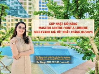 Cập nhật mới nhất giỏ hàng masteri centre point & lumiere boulevard giá tốt nhất thị trường