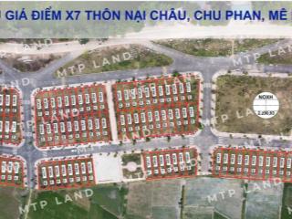 Đất khu đấu giá nại châu  chu phan  mê linh  hn. đảm bảo rẻ nhất huyện