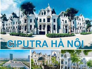 Bán biệt thự liền kề khu đô thị ciputra. k206 đường 30m. vị trí siêu đẹp. giá 80 tỷ