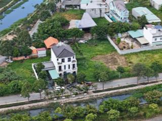 Hàng ngộp lô góc 2 mặt tiền đường kinh doanh (222m2) khu đô thị ven sông sài gòn  8,35 tỷ