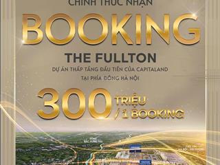 Nhận booking giai đoạn 1 the fullton edition