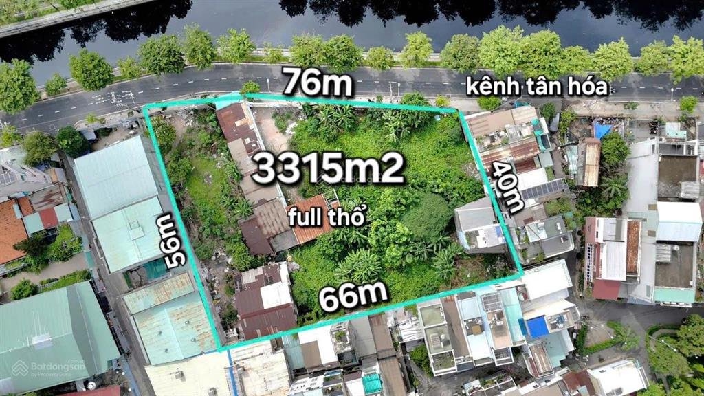 Hiếm  khuôn đất cực lớn 3315m2  mặt tiền kênh tân hóa, tân phú