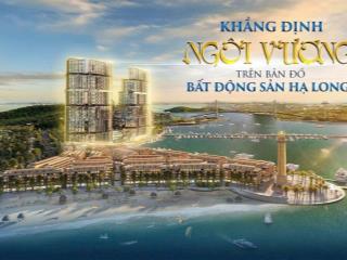 Chính thức nhận booking, chọn căn theo chỉ định tại dự án tòa tháp căn hộ sun hạ long