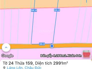 Bán gấp lô đất 2991m2 mặt tiền nhựa đẹp  khu dân cư hiện hữu  láng lớn, châu đức, brvt
