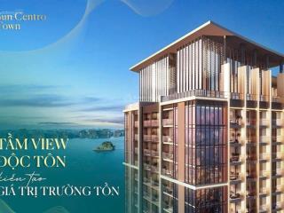 Quỹ căn vip sun centro town mặt biển hạ long giá full từ 1,6 tỷ. ck 17,5%. full nội thất