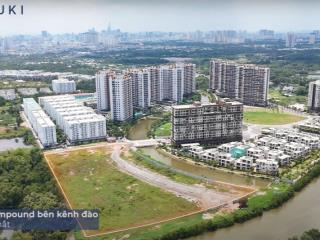 Mizuki park phân khu mới view sông, sát kênh đào