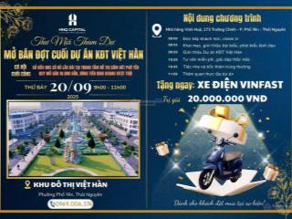 Mở bán đợt cuối dự ánkđt việt hàn phổ yênchỉ hơn 2 tỷ/lôbán lô đất nền 100m2sổ đỏ lâu dài
