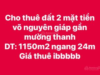 Cho thuê đất 2 mặt tiền trước sau võ nguyên giáp ngang rộng 25m gần mường thanh