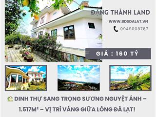Siêu biệt thự sân vườn giữa trung tâm đà lạt  view hồ đẹp, vị trí đắc địa, 160 tỷ / dt  1517 m2
