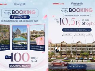 Sở hữu ngay shophouse springville đón đầu khu đô thị sân bay chuẩn quốc tế đầu tiên tại nhơn trạch