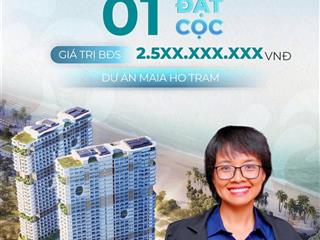 Linh kona chuyên tư vấn dự án condotel maia resort hồ tràm, 2,5 tỷ, 35m2, nhiều tiện ích hấp dẫn