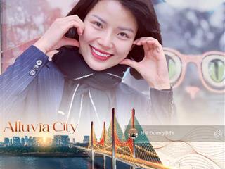 Độc quyền 200 căn đẹp alluvia city. giá rumor cực hot! mở bán đợt đầu.