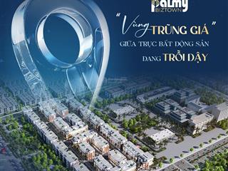 Sốc! đất nền palmy biztown thanh trì chỉ từ 120 triệu/m²  giá rẻ nhất khu nam hà nội