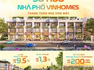 Giỏ hàng vip vin hậu nghĩa, chỉ 499tr sở hữu nhà vinhomes 3,5 tầng hỗ trợ vay 85% miễn lãi 24 tháng