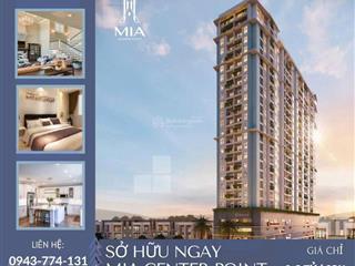 Sở hữu căn hộ 2pn chưa đến 2,5 tỉ ở mia center với đơn giá 39 triệu/m2 bàn giao nội thất cao cấp.