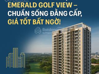 Căn 2pn + 1wc tại emerald golf view chuẩn sống đẳng cấp, giá tốt bất ngờ!