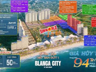 Hot ! hot! tháng 6 chính thức mở bán blanca city  sun group vũng tàu rổ hàng ngoại giao siêu đẹp