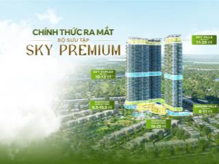 Chuẩn bị mở bán bst penthouse, sky villa, duplex, shophouse thuộc sky premium của dự án eco retreat