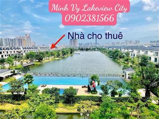 Nhà phố 28tr/th biệt thự hồ, biệt thự sông lakeview city cho thuê chỉ việc xách vali vô ở!