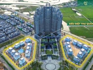 Siêu biệt thự quảng trường  vị trí độc tôn, sản phẩm hữu hạn